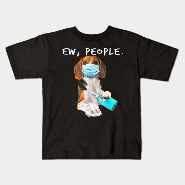 Beagle Ew People Dog Wearing A Face Mask Kids T-Shirt by Carmenshutter